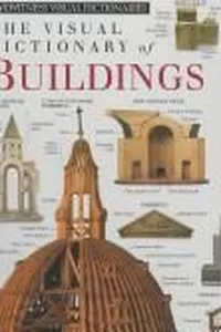 Cover of The visual dictionary of buildings by DK Publishing