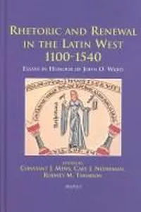 Rhetoric and renewal in the Latin West 1100-1540
