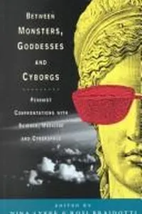 Between monsters, goddesses, and cyborgs