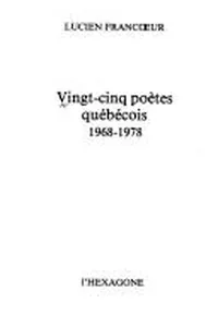 Vingt-cinq poètes québécois