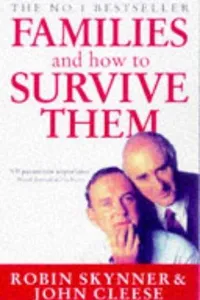 Families and how to survive them