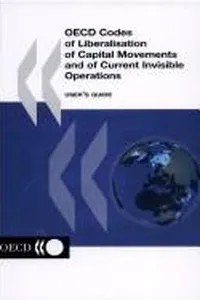 OECD codes of liberalisation of capital movements and of current invisible operations