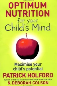 Optimum nutrition for your child's mind