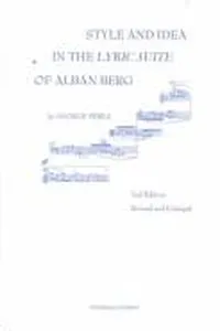 Style and idea in the Lyric suite of Alban Berg