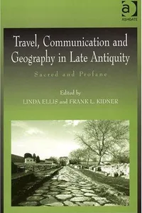 Travel, Communication and Geography in Late Antiquity