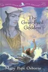 Cover of The gray-eyed goddess by Mary Pope Osborne