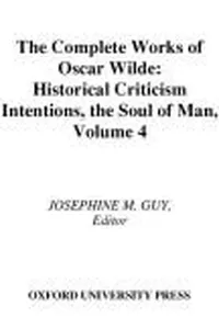 The Complete Works of Oscar Wilde: Volume IV: Criticism