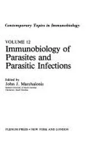Contemporary Topics in Immunobiology:Immunobiology of Parasites and Parasitic Infections
