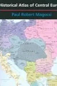 The Historical Atlas of Central Europe