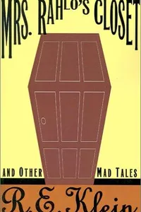 Cover of Mrs. Rahlo's Closet and Other Mad Tales