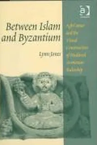 Between Islam and Byzantium