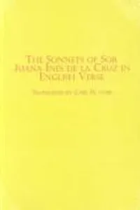 The sonnets of Sor Juana Ines de la Cruz in English verse