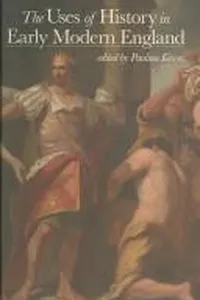 The Uses of History in Early Modern England
