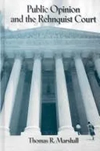 PUBLIC OPINION AND THE REHNQUIST COURT