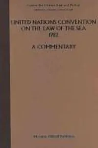 United Nations Convention on the Law of the Sea, 1982:A Commentary Volume II Article 1 to 85 Annexes I and II Final Act, Annex II (United Nations Convention on the Law of the Sea 1982)