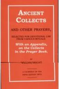 Ancient Collects And Other Prayers