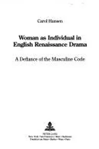 Woman as individual in English Renaissance drama