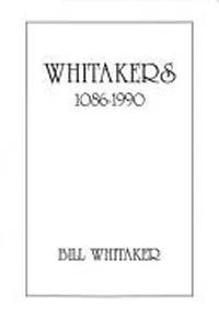 Whitakers, 1086-1990