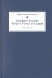 King James I and the Religious Culture of England (Studies in Renaissance Literature)