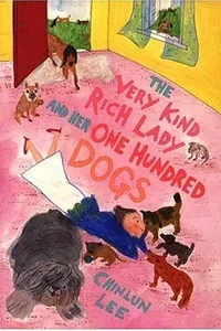 Cover of The very kind rich lady and her one hundred dogs