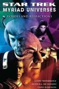 Cover of Star Trek Myriad Universes - Echoes and Refractions by Chris Roberson