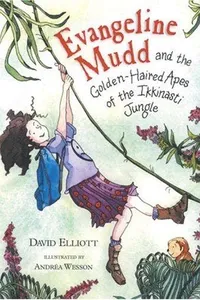 Evangeline Mudd and the golden-haired apes of the Ikkinasti Jungle