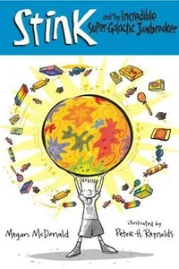 Stink and the incredible super-galactic jawbreaker