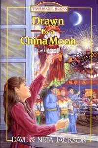 Cover of Drawn by a China moon / by Dave & Neta Jackson ;  illustrated by Anne Gavitt