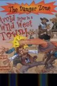 Avoid Living in a Wild West Town!
