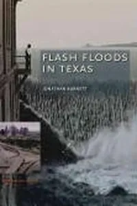Flash Floods In Texas (Texas A&M Nature Guide)