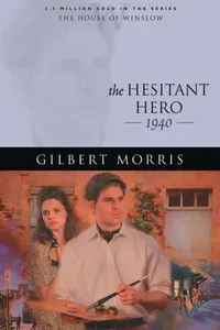Cover of The Hesitant Hero (The House of Winslow #38) by Gilbert Morris