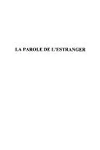 La parole de l'estranger - l'integration des étrangers dans un village du midi, 1900-1960