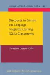 Discourse in Content and Language Integrated Learning (CLIL) Classrooms (Language Learning & Language Teachning)