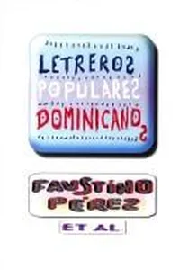 Letreros Populares Dominicanos/ Popular Dominican Signs
