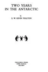 Two years in the Antarctic