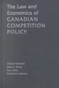 The law and economics of Canadian competition policy