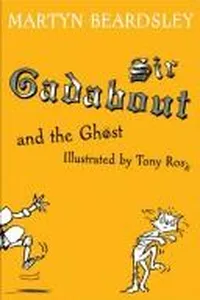 Sir Gadabout and the ghost