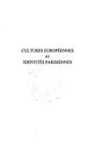 Cultures européennes et identités parisiennes