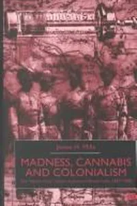 Madness, cannabis and colonialism