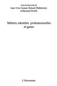Métiers, identités professionnelles et genre