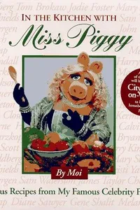 Cover of In the Kitchen with Miss Piggy