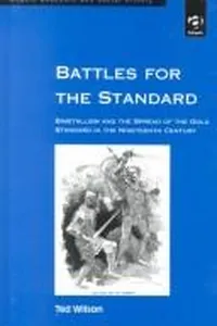 Battles for the Standard (Modern Economic and Social History: 3)