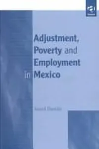 Adjustment, Poverty and Employment in Mexico