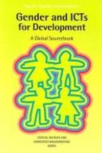 GENDER AND ICTS FOR DEVELOPMENT: A GLOBAL SOURCEBOOK; ED. BY MINKE VALK