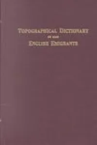 Topographical dictionary of 2885 English emigrants to New England, 1620-1650