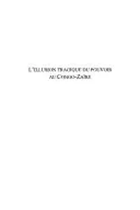 L' illusion tragique du pouvoir au Congo-Zaïre