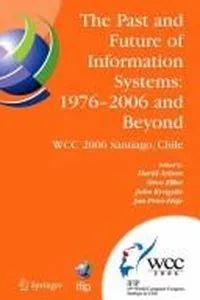 The past and future of information systems: 1976-2006 and beyond
