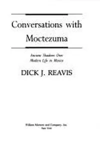 Conversations with Moctezuma