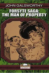 Capa de The Man of Property (book 1 of The Forsyte Saga) por John Galsworthy