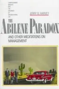 The Abilene paradox and other meditations on management